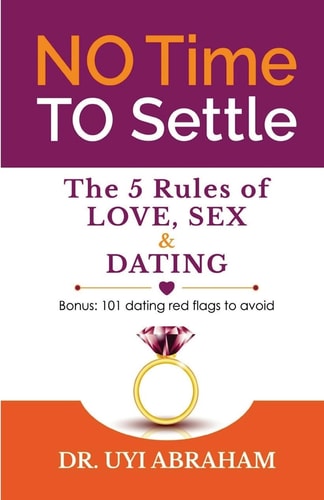 No Time to Settle 5 Rules of LOVE, SEX and DATING
