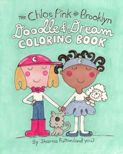 The Chloe Pink and Brooklyn Doodle and Dream Coloring Book