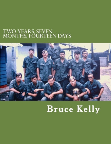 Two Years, Seven Months, Fourteen Days My Time in the United States Army