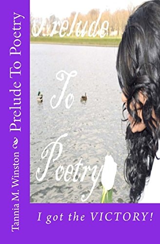 Prelude to Poetry I Got the VICTORY!