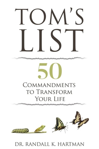 Tom's List 50 Commandments to Transform Your Life