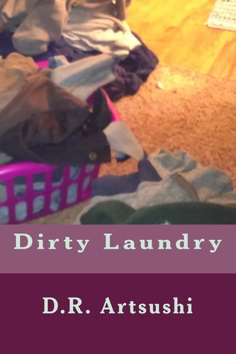 Dirty Laundry A Small Book of Creative Expression