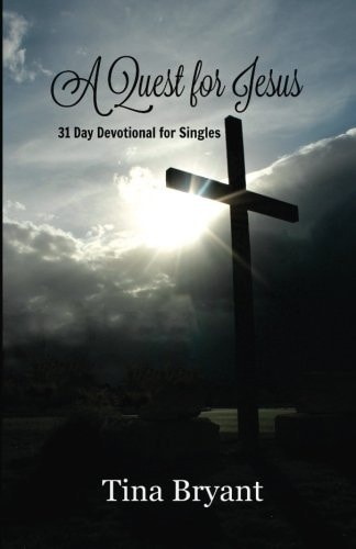 A Quest for Jesus 31 Day Devotional for Singles