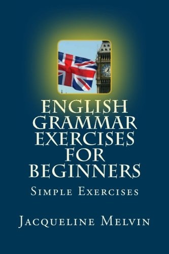 English Grammar Exercises For Beginners Past Present and Future Forms