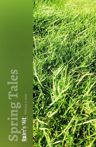 Spring Tales An Anthology of Seasonal Short Stories