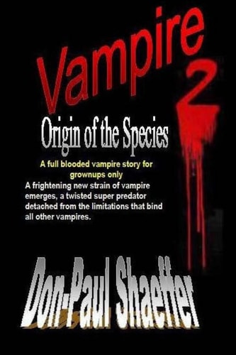 Vampire Origin of the Species 2 A Full Blooded Vampire Story for Grownups