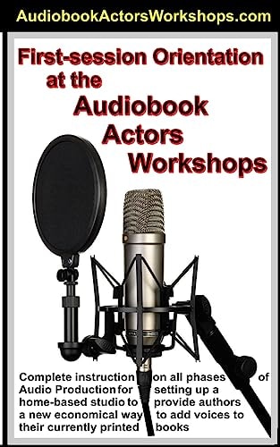 First Session Orientation at the AudioBook Actors Workshop How Not to Act, and Just Talk Like a Normal Person