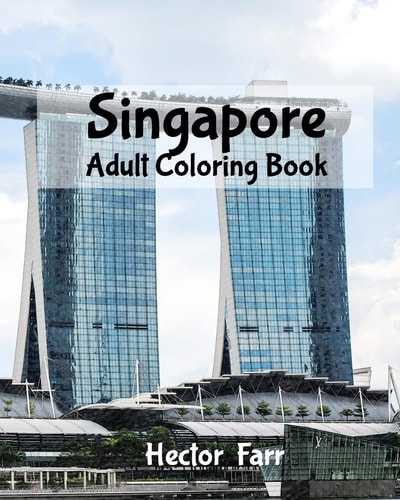 Singapore : Adult Coloring Book City Sketches for Coloring