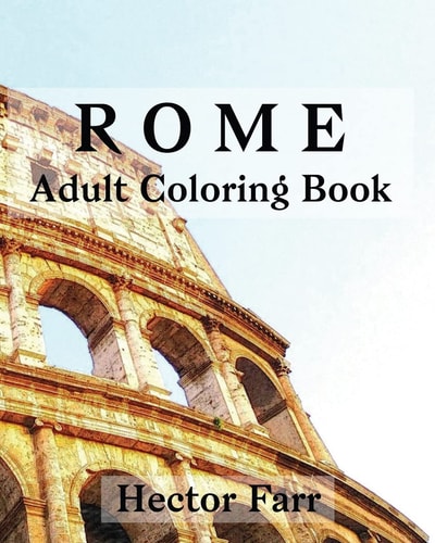Rome : Adult Coloring Book Italy Sketches Coloring Book