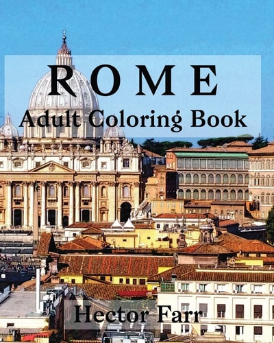 Rome : Adult Coloring Book Italy Sketches Coloring Book