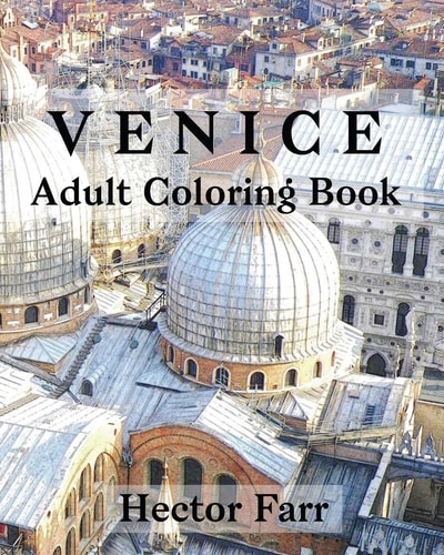 Venice : Adult Coloring Book Itary Sketches Coloring Book