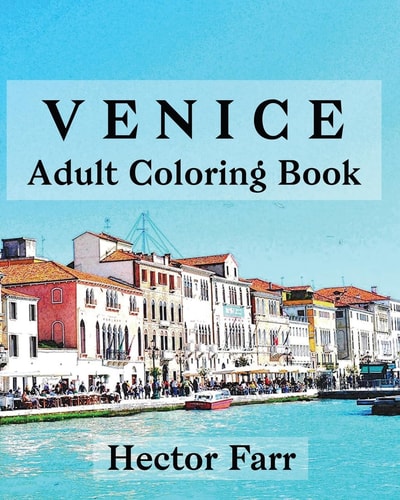 Venice : Adult Coloring Book Itary Sketches Coloring Book