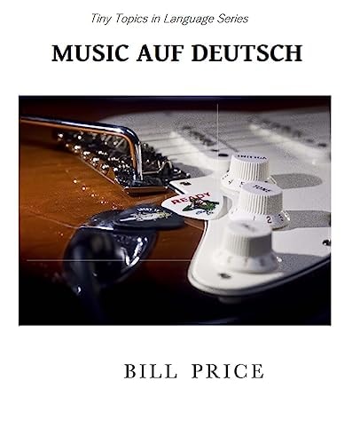 Music Auf Deutsch A Guide to German Music Vocabulary