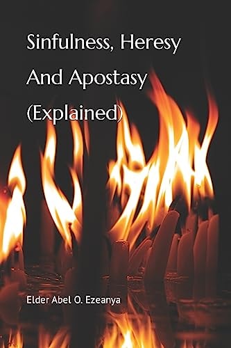 Sinfulness, Heresy and Apostasy (Explained)