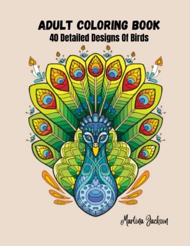 Adult Coloring Book - The Wonderful World Of Birds! 40 Detailed Coloring Pages Of Birds