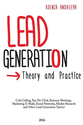 Lead Generation Theory and Practice