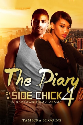 The Diary of a Side Chick 4 A Naptown Hood Drama