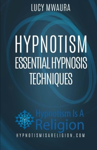 Hypnotism Essential Hypnosis Techniques