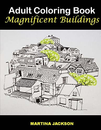Adult Coloring Book - Magnificent Buildings 40 Detailed Coloring Pages Of Buildings