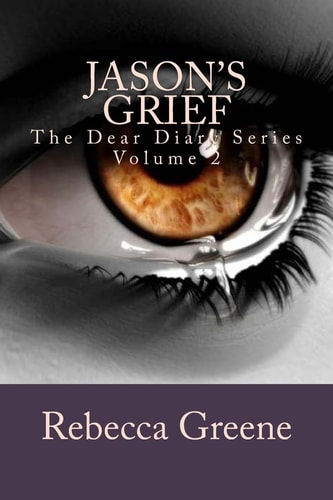 Jason's Grief The Dear Diary Series