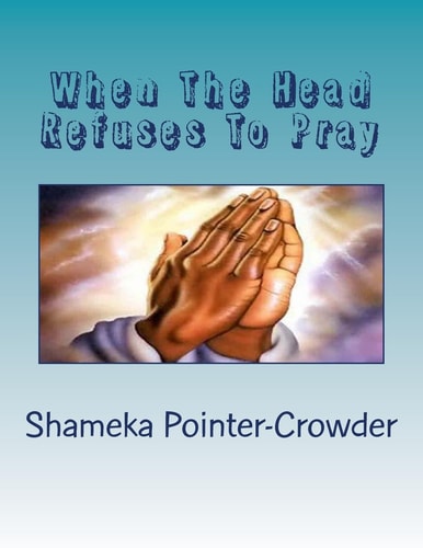 When The Head Refuses To Pray The Body Wthers and Dies