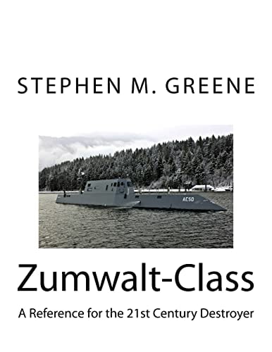 Zumwalt-Class A Reference for the 21st Century Destroyer