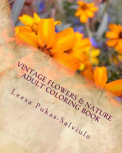 Vintage Flowers and Nature A Mental Wellness Coloring Book