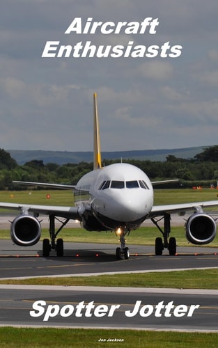 Aircraft Enthusiasts Spotter Jotter