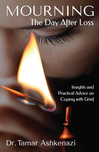 Mourning The Day After Loss: Insights and Practical Advice on Coping with Grief
