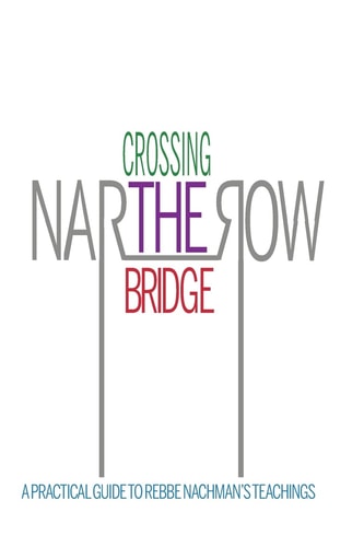 Crossing the Narrow Bridge A Practical Guide to Rebbe Nachman's Teachings