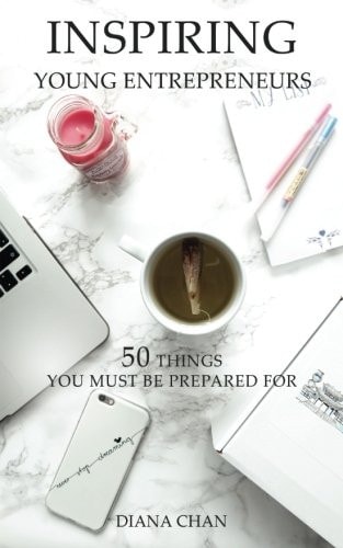 Inspiring Young Entrepreneurs 50 Things You Must Be Prepared For