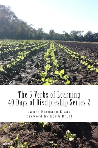 40 Days of Discipleship Series 2 The 5 Verbs of Learning