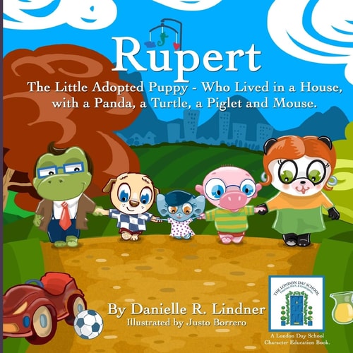 Rupert - the Little Adopted Puppy -Who Lived in a House, with a Panda, a Turtle, a Piglet and Mouse
