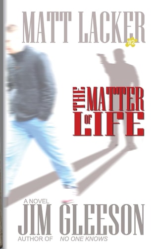 The Matter of Life Matt Lacker #2