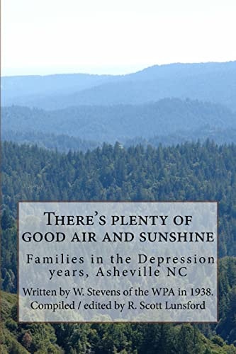 There's Plenty of Good Air and Sunshine Asheville, N. C. WPA Life Histories