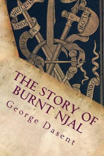 The Story of Burnt Njal Or Njals Saga