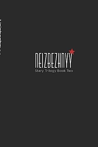 Neizbezhnyy: Stary Trilogy Book Two The Memoirs of Nadya Illyushin