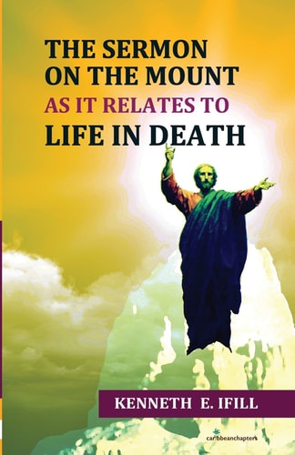 The Sermon on the Mount As It Relates to Life In Death