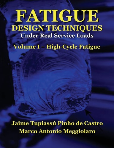 Fatigue Design Techniques Vol. I - High-Cycle Fatigue
