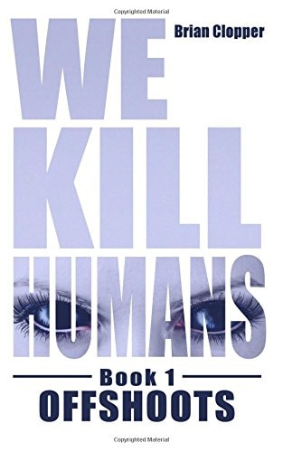 Offshoots (We Kill Humans Book 1)