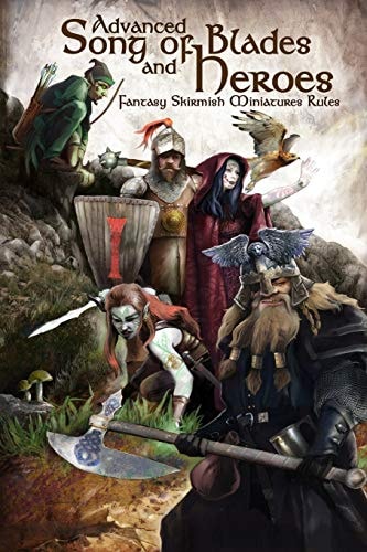 Advanced Song of Blades and Heroes Fantasy Skirmish Miniatures Rules