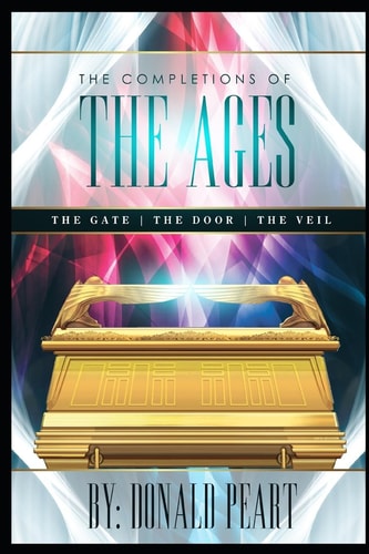 The Completions of the Ages The Gate-The Door-The Veil