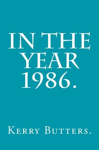 In the Year 1986.
