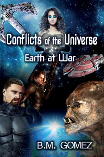 Conflicts of the Universe Earth at War