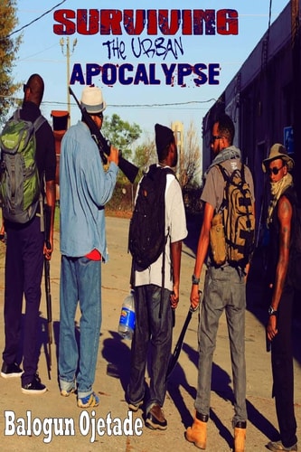 Surviving the Urban Apocalypse A Guide for Afrikan Warriors