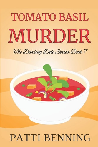Tomato Basil Murder Book 7 in The Darling Deli Series