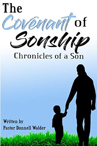 The Covenant of Sonship The Chronicles of a Son