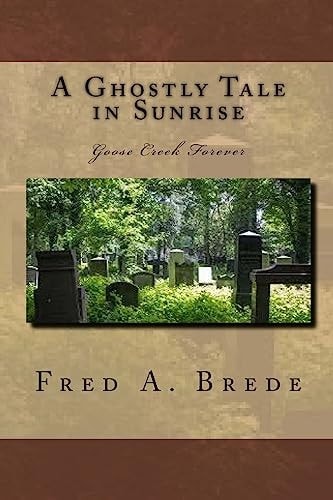 A Ghostly Tale in Sunrise Goose Creek Forever