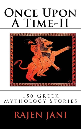 Once Upon a Time - II 150 Greek Mythology Stories