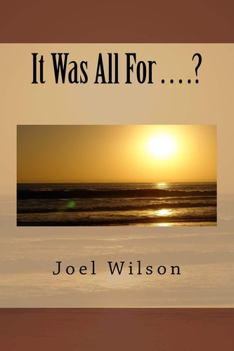 It Was All For . . . .?